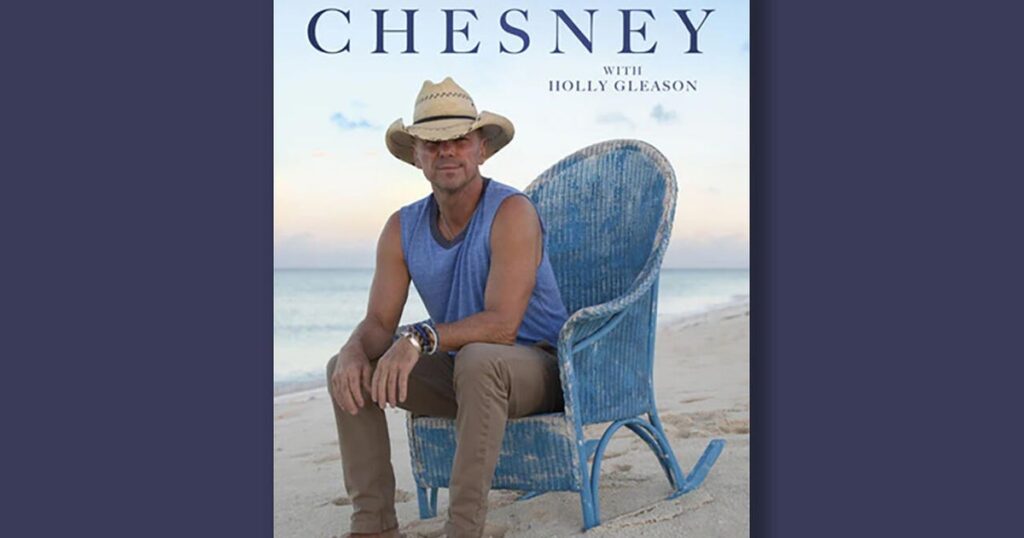 Book excerpt: “Heart Life Music” by Kenny Chesney with Holly Gleason | USAEMALL.com